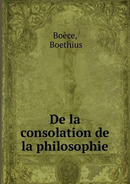 Обложка книги De la consolation de la philosophie, Boethius Boèce