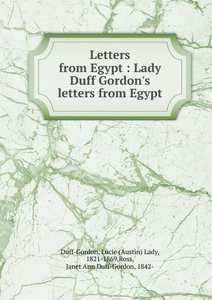 Обложка книги Letters from Egypt : Lady Duff Gordon.s letters from Egypt, Austin Lady Duff-Gordon