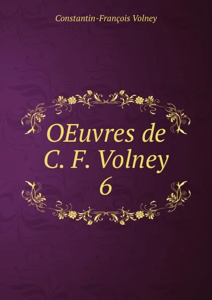 Обложка книги OEuvres de C. F. Volney. 6, Constantin-François Volney