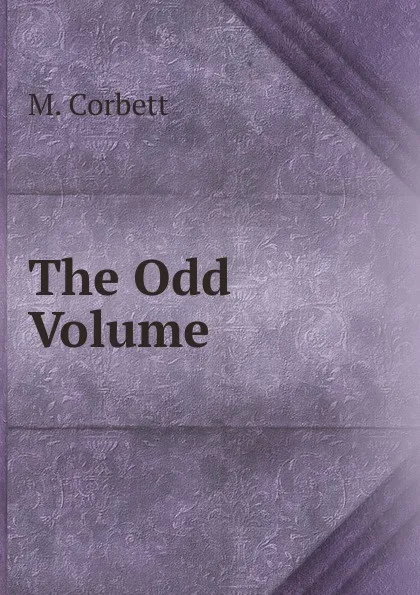 Обложка книги The Odd Volume, M. Corbett