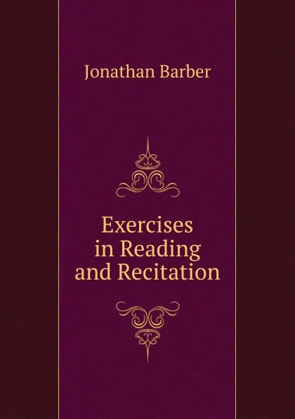 Обложка книги Exercises in Reading and Recitation, Jonathan Barber