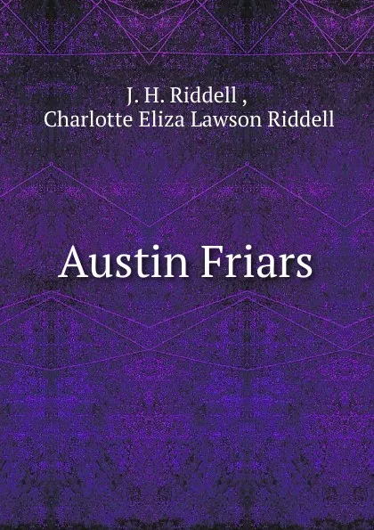 Обложка книги Austin Friars, J.H. Riddell
