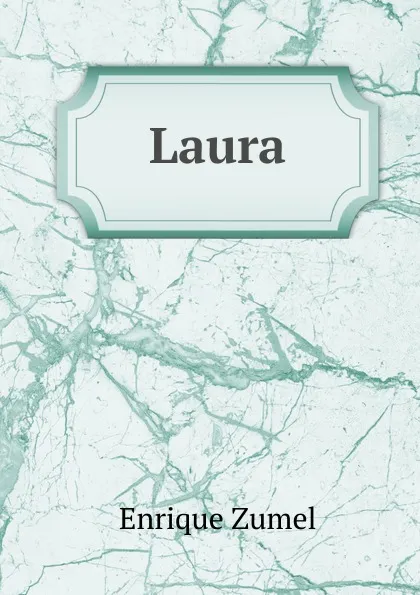 Обложка книги Laura, Enrique Zumel