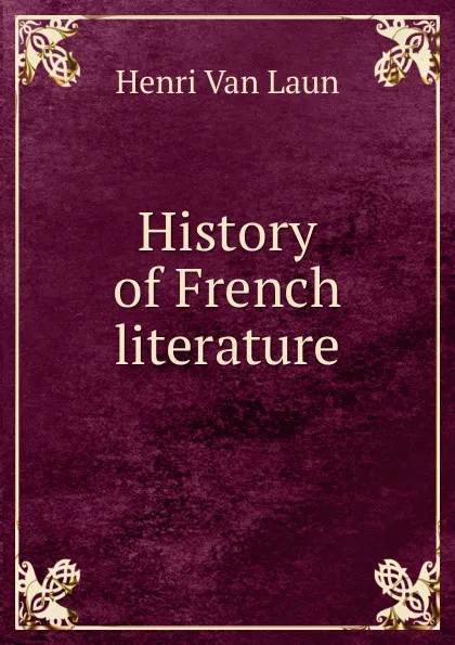 Обложка книги History of French literature, Henri van Laun