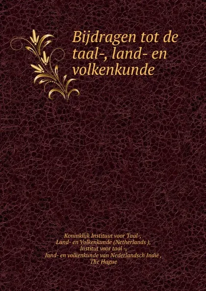 Обложка книги Bijdragen tot de taal-, land- en volkenkunde, Koninklijk Instituut voor Taal