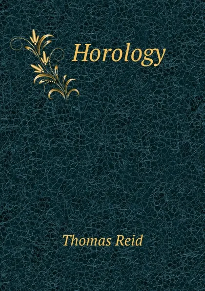 Обложка книги Horology, Thomas Reid