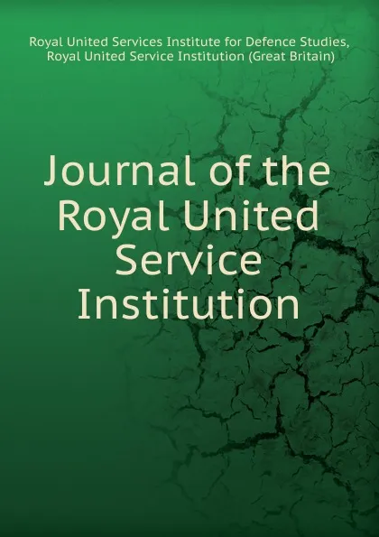 Обложка книги Journal of the Royal United Service Institution, Royal United Services Institute for Defence Studies