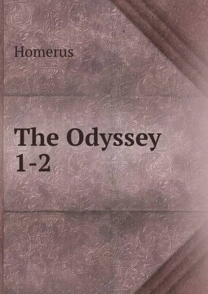 Обложка книги The Odyssey. 1-2, Homerus