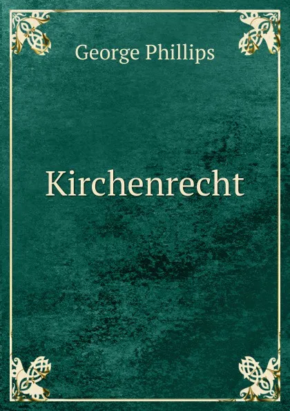 Обложка книги Kirchenrecht, George Phillips