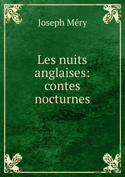 Обложка книги Les nuits anglaises: contes nocturnes, Méry Joseph