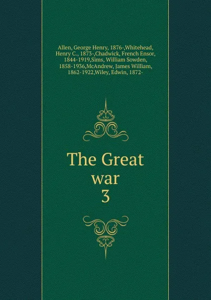 Обложка книги The Great war. 3, George Henry Allen