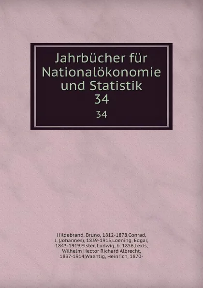 Обложка книги Jahrbucher fur Nationalokonomie und Statistik. 34, Bruno Hildebrand