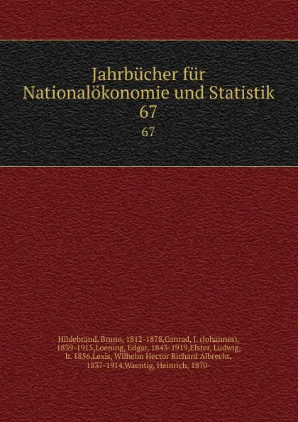 Обложка книги Jahrbucher fur Nationalokonomie und Statistik. 67, Bruno Hildebrand