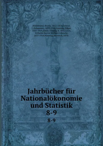 Обложка книги Jahrbucher fur Nationalokonomie und Statistik. 8-9, Bruno Hildebrand