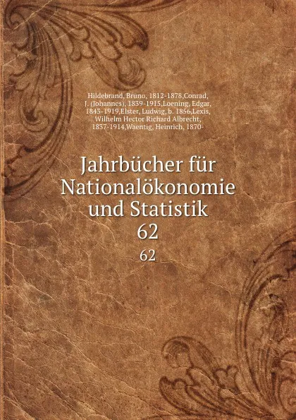 Обложка книги Jahrbucher fur Nationalokonomie und Statistik. 62, Bruno Hildebrand