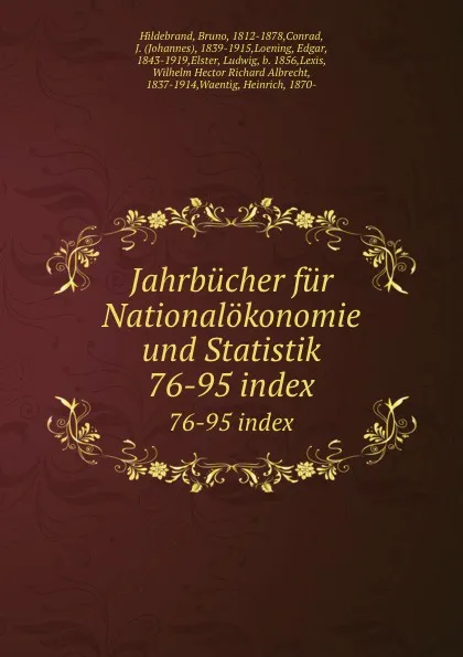 Обложка книги Jahrbucher fur Nationalokonomie und Statistik. 76-95 index, Bruno Hildebrand