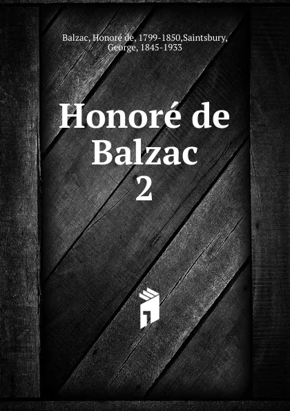 Обложка книги Honore de Balzac. 2, Honoré de Balzac