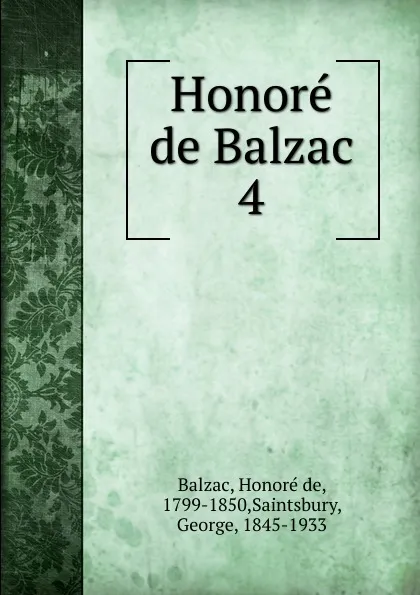 Обложка книги Honore de Balzac. 4, Honoré de Balzac