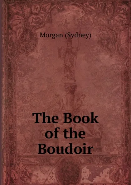 Обложка книги The Book of the Boudoir, Morgan Sydney