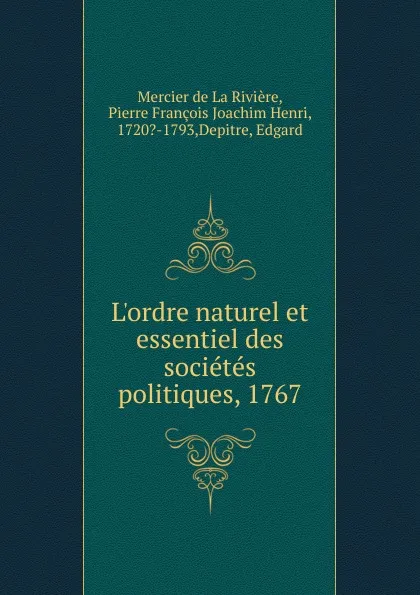 Обложка книги L.ordre naturel et essentiel des societes politiques, 1767, Mercier de La Rivière