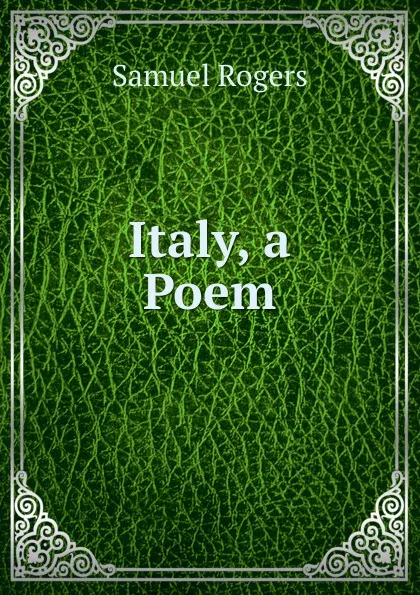 Обложка книги Italy, a Poem., Samuel Rogers