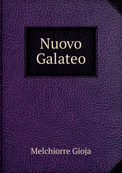 Обложка книги Nuovo Galateo, Melchiorre Gioja