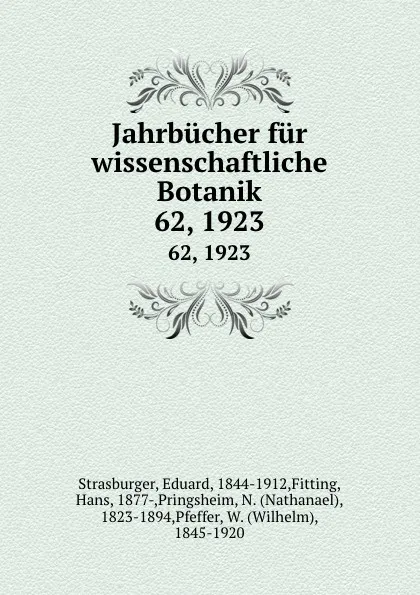 Обложка книги Jahrbucher fur wissenschaftliche Botanik. 62, 1923, Eduard Strasburger