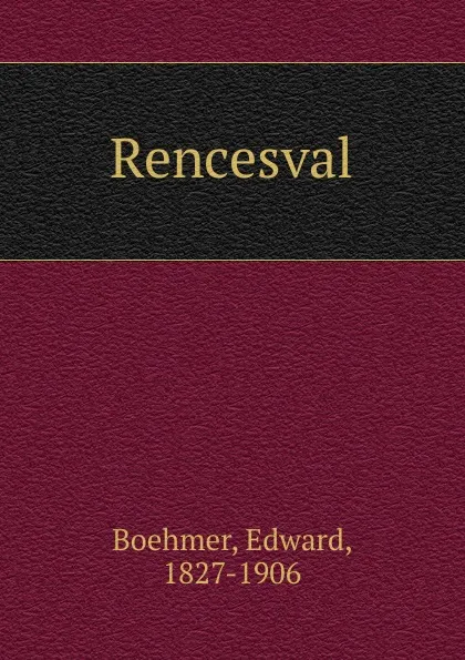 Обложка книги Rencesval, Edward Boehmer
