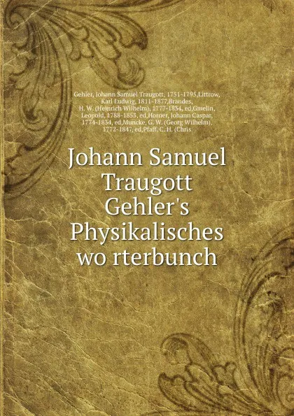 Обложка книги Johann Samuel Traugott Gehler.s Physikalisches worterbunch, Johann Samuel Traugott Gehler