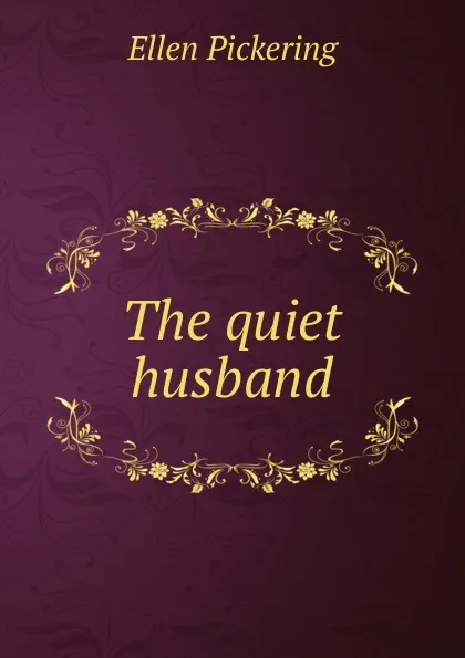 Обложка книги The quiet husband, Ellen Pickering