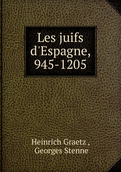 Обложка книги Les juifs d.Espagne, 945-1205, Heinrich Graetz