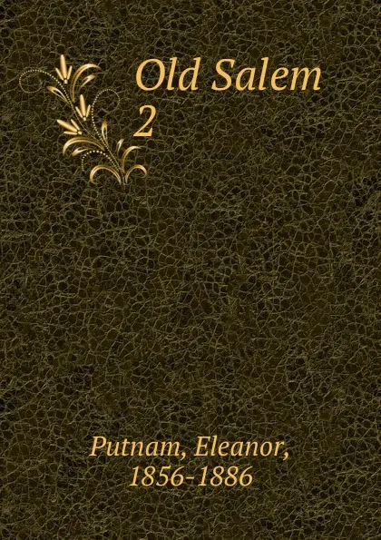 Обложка книги Old Salem. 2, Eleanor Putnam