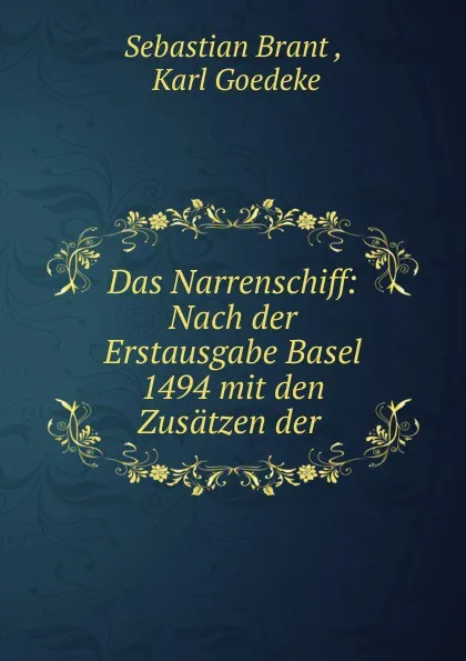 Обложка книги Das Narrenschiff: Nach der Erstausgabe Basel 1494 mit den Zusatzen der ., Sebastian Brant