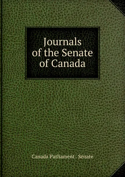 Обложка книги Journals of the Senate of Canada, Canada Parliament. Senate