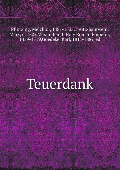 Обложка книги Teuerdank, Melchior Pfintzing