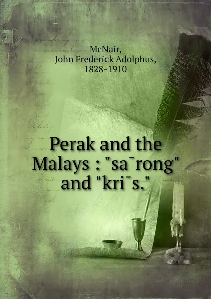 Обложка книги Perak and the Malays : 