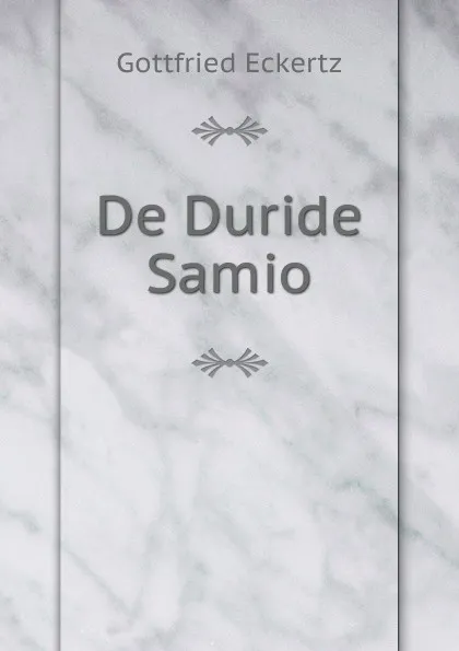 Обложка книги De Duride Samio, Gottfried Eckertz