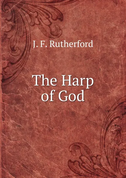 Обложка книги The Harp of God, J.F. Rutherford