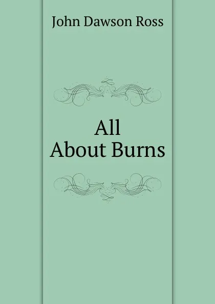 Обложка книги All About Burns, John Dawson Ross