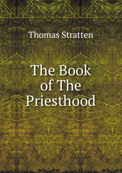 Обложка книги The Book of The Priesthood, Thomas Stratten