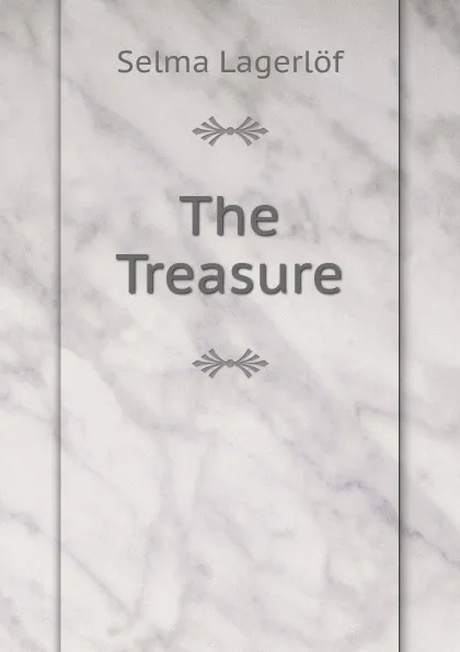 Обложка книги The Treasure, Lagerlöf Selma