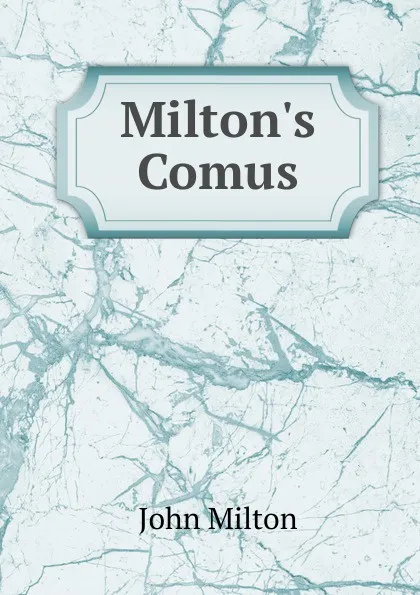 Обложка книги Milton.s Comus, Milton John