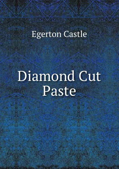 Обложка книги Diamond Cut Paste, Castle Egerton