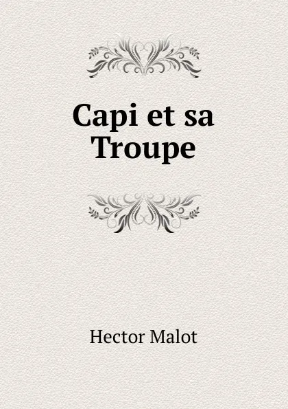 Обложка книги Capi et sa Troupe, Hector Malot