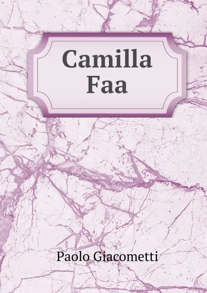 Обложка книги Camilla Faa, Paolo Giacometti