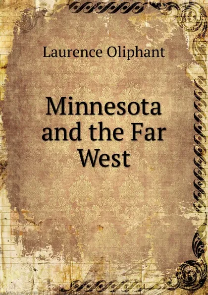 Обложка книги Minnesota and the Far West, Laurence Oliphant