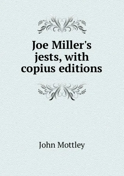 Обложка книги Joe Miller.s jests, with copius editions, John Mottley