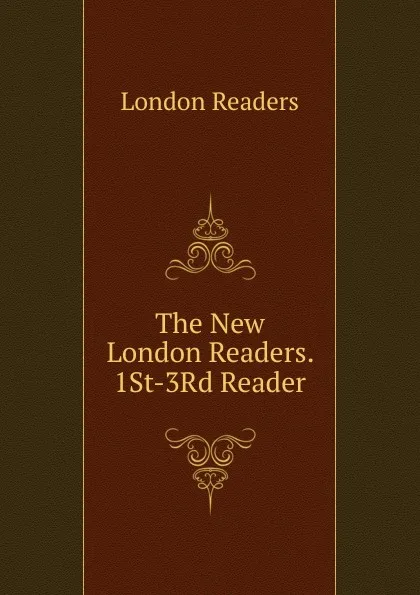 Обложка книги The New London Readers. 1St-3Rd Reader, London readers