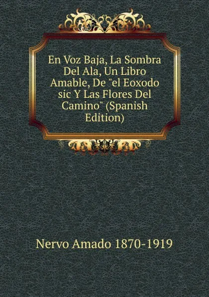 Обложка книги En Voz Baja, La Sombra Del Ala, Un Libro Amable, De 