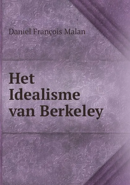Обложка книги Het Idealisme van Berkeley ., Daniel François Malan